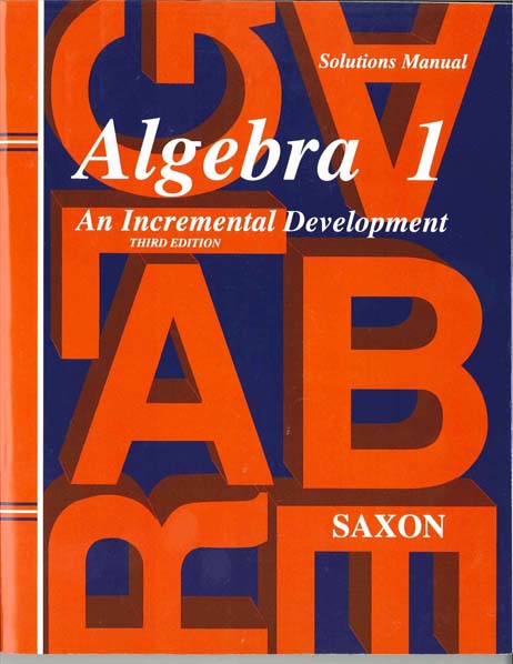 Algebra 1 Homeschool Third Edition Solutions Manual from Saxon Math