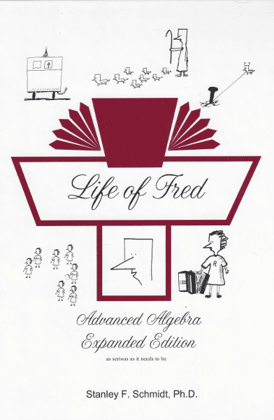Life of Fred: Advanced Algebra Expanded Edition from Polka Dot Publishing