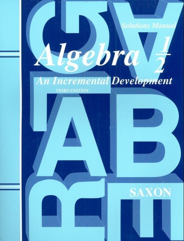 Algebra 1/2 Solutions Manual Third Edition from Saxon Math