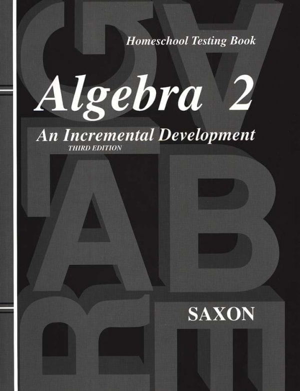 Algebra 2 Third Edition Homeschool Test Forms from Saxon Math