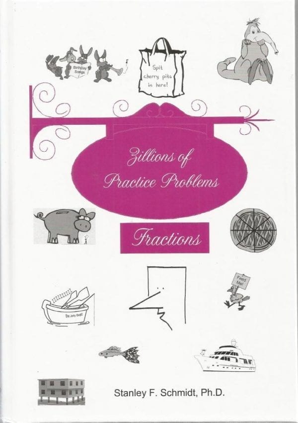 Life of Fred: Zillions of Practice Problems for Fractions from Polka Dot Publishing