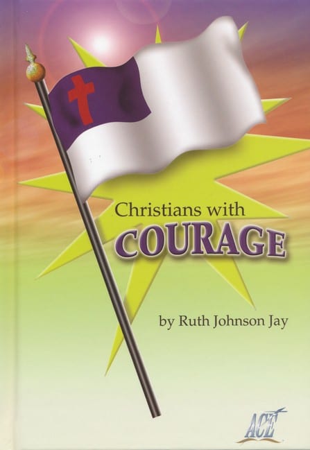 Christians with Courage from ACE Publishers