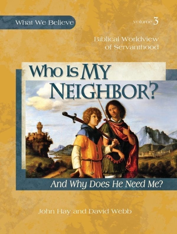 What We Believe, Volume 3: Who Is My Neighbor? from Apologia