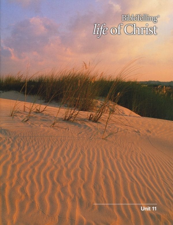 BibleTelling® Life of Christ Unit 11