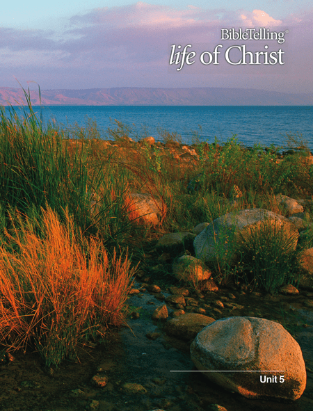 BibleTelling® Life of Christ Unit 5