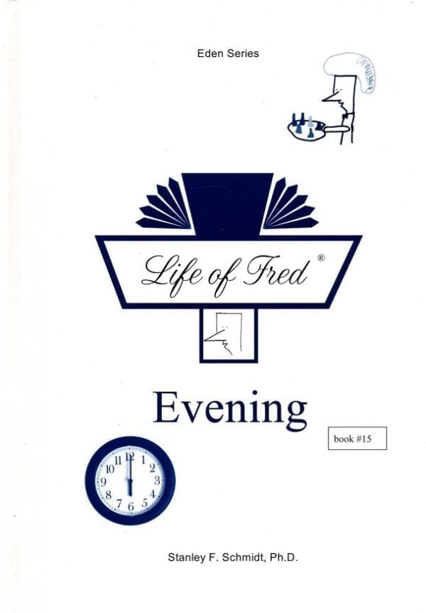 Life of Fred: Eden Series-(Book 15) Evening from Polka Dot Publishing